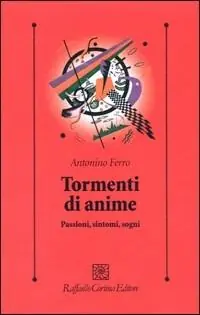Compra Online Tormenti di anime. Passioni, sintomi, sogni