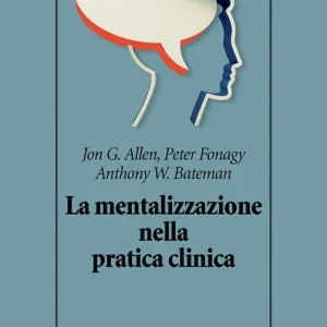 Di Tendenza La mentalizzazione nella pratica clinica