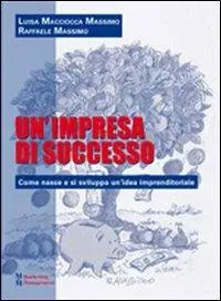 Un‘ impresa di successo. Come nasce e si sviluppa un‘idea imprenditoriale Super Prezzo