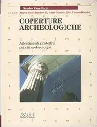 Coperture archeologiche. Allestimenti protettivi sui siti archeologici Compra Oggi Stesso