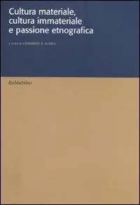 Sconto Cultura materiale, cultura immateriale e passione etnografica