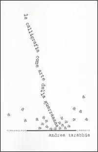 Prezzo Scontato La calligrafia come arte della guerra