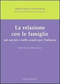 La relazione con le famiglie nei servizi e nelle scuole per l‘infanzia Professionale