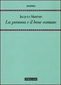 La persona e il bene comune Solo Oggi