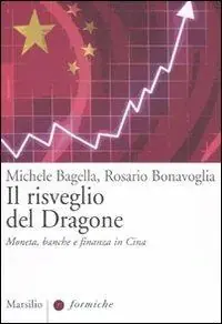 Il risveglio del dragone. Moneta, banche e finanza in Cina Consegna Rapida