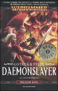 Compra Adesso Daemonslayer (Lo sventrademoni). Gotrek & Felix. Warhammer. Vol. 3