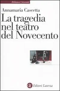 La tragedia nel teatro del Novecento Professionale