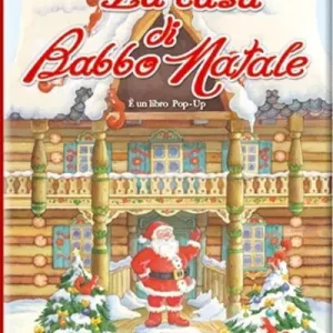 La casa di Babbo Natale. Libro pop-up. Ediz. illustrata Super Prezzo