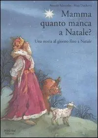 Prezzo Basso Mamma, quanto manca a Natale? Ediz. illustrata