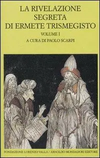 Bestseller La rivelazione segreta di Ermete Trismegisto. Vol. 1