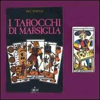 I tarocchi di Marsiglia. Con carte. Ediz. illustrata Sconto