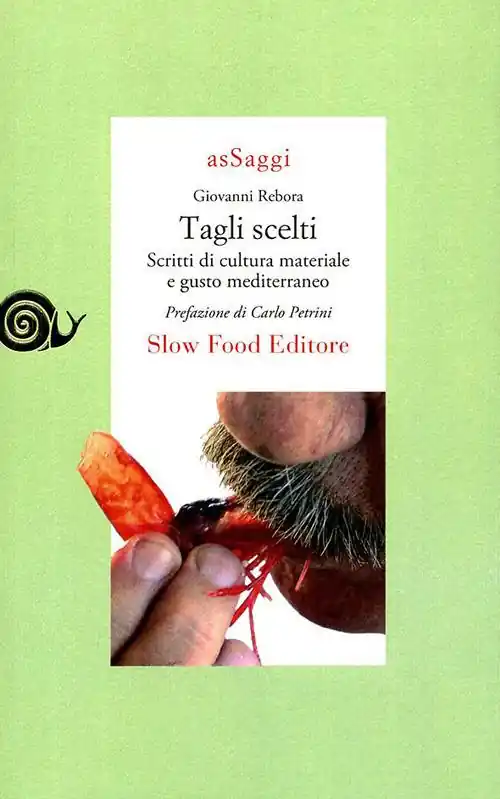 Tagli scelti. Scritti di cultura materiale e gusto mediterraneo Sconto