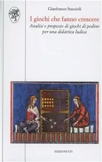 Popolare I giochi che fanno crescere. Analisi e proposte di giochi di pedine per una didattica ludica nella scuola primaria