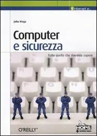 Computer e sicurezza. Tutto quello che dovreste sapere Solo Oggi