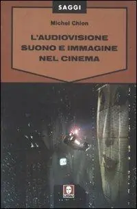 Affare L‘audiovisione. Suono e immagine nel cinema