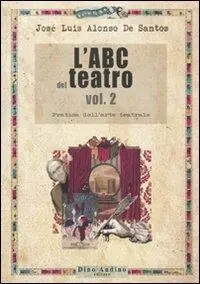 Prezzo Ridotto L‘ ABC del teatro. Vol. 2