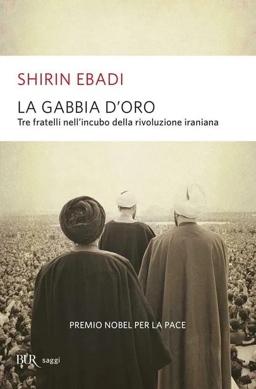 Professionale La gabbia d‘oro. Tre fratelli nell‘incubo della rivoluzione iraniana