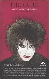 The Cure. The edge of the world. Testi commentati Nuovo Arrivo