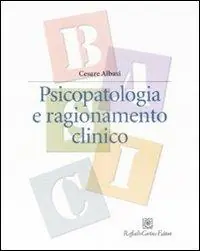 Psicopatologia e ragionamento clinico Quantità Limitata