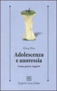 Compra Oggi Stesso Adolescenza e anoressia. Corpo, genere, soggetto