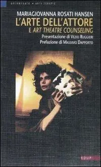 L‘ arte dell‘attore e art theatre counseling Solo Oggi