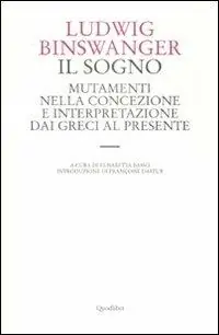 Offerta Limitata Il sogno. Mutamenti nella concezione e interpretazione dai greci al presente