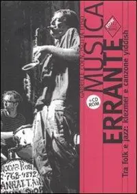 Spedizione Espresso Musica errante. Tra folk e jazz klezmer e canzone yiddish. Con CD-ROM