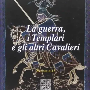 La guerra, i templari e gli altri cavalieri Ordina Subito