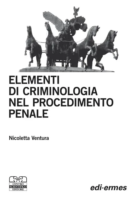 Elementi di criminologia nel procedimento penale Ultime Pezzi