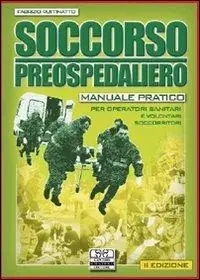 Sconto Soccorso preospedaliero. Manuale pratico per operatori sanitari e volontari