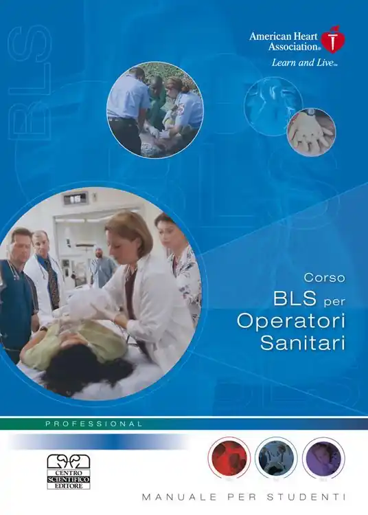Corso BLS per operatori sanitari. Manuale per studenti Ultima Occasione