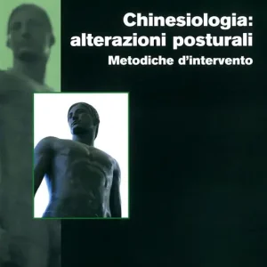 Offerta Del Giorno Chinesiologia alterazioni posturali. Metodiche d‘intervento