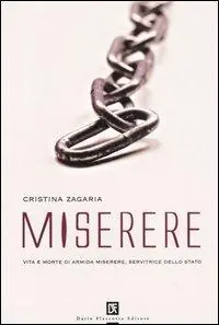 Must-Have Miserere. Vita e morte di Armida Miserere, servitrice dello stato