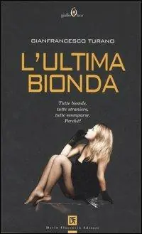 L‘ultima bionda Promozione Esclusiva