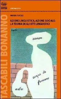 Azione linguistica, azione sociale la teoria degli atti linguistici Miglior Prezzo