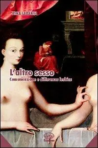 L‘altro sesso. Comunicazione e differenza lesbica Must-Have