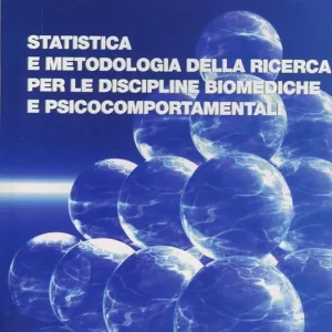 Statistica e metodologia della ricerca per le discipline biomediche e psicocomportamentali Novità
