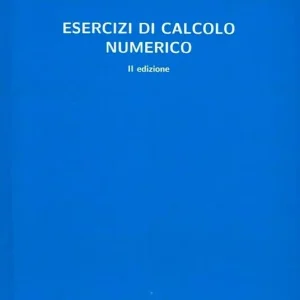Prezzo Ridotto Esercizi di calcolo numerico