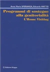 Programmi di sostegno alla genitorialità. L‘home visiting Offerta