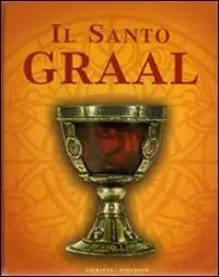 Bestseller Il santo Graal. Ediz. illustrata