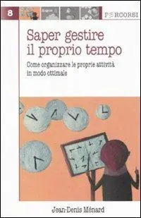 Saper gestire il proprio tempo Compra Online