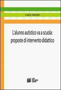 Spedizione Espresso L‘ alunno autistico va a scuola. Proposte di intervento didattico
