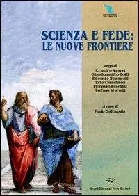 Nuova Collezione Scienza e fede le nuove frontiere