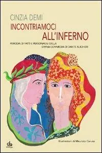 Offerta Incontriamoci all‘Inferno. Parodia di fatti e personaggi della Divina Commedia di Dante Alighieri