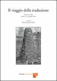 Bestseller Il viaggio della traduzione. Atti del Convegno (Firenze, 13-16 giugno 2006)