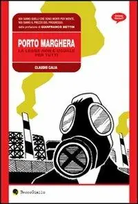 Acquista Ora Porto Marghera. La legge non è uguale per tutti