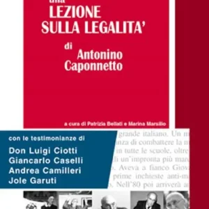 Una lezione sulla legalità di Antonino Caponnetto Pagamento Sicuro