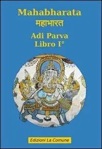 Offerta Speciale Mahabharata. Vol. 1 Adi parva.