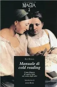 Manuale di cold reading. Come fingere di sapere tutto sul conto degli altri Prezzo Scontato