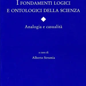 A Buon Prezzo I fondamenti logici e ontologici della scienza. Analogia e casualità